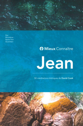 Mieux connaître Jean - 50 méditations bibliques