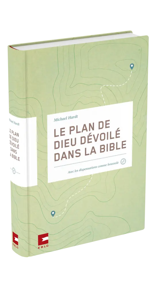Plan de Dieu dévoilé dans la Bible (Le)