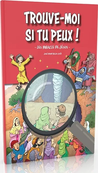 Trouve-moi si tu peux! - Les miracle de Jésus