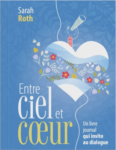 Entre ciel et coeur - Un journal qui invite au dialogue