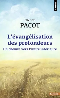 Evangélisation des profondeurs (L') - Un chemin vers l'unité intérieure