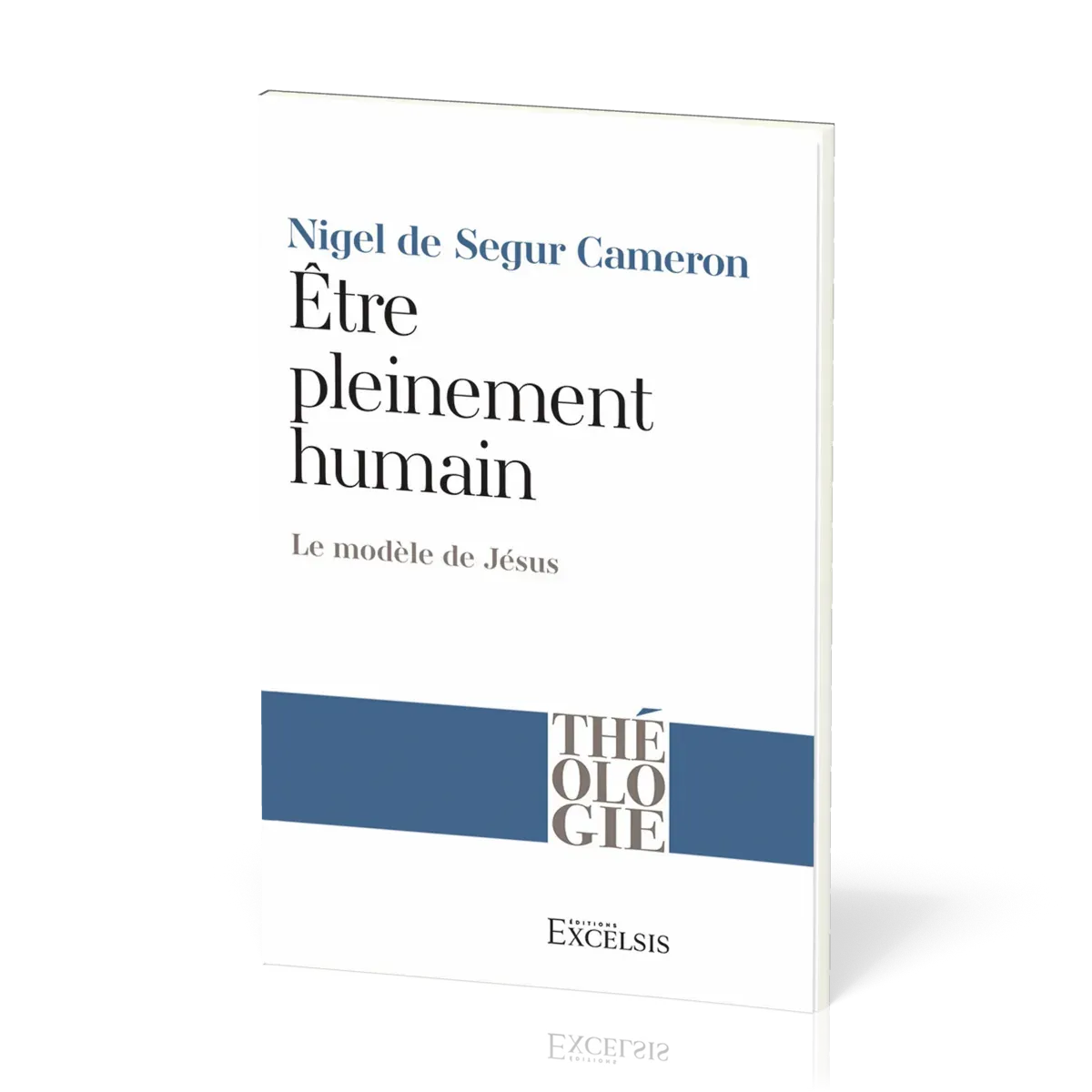 Etre pleinement humain - Le modèle de Jésus