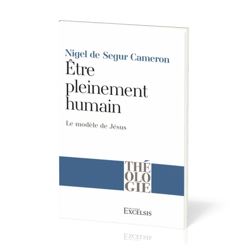 Etre pleinement humain - Le modèle de Jésus