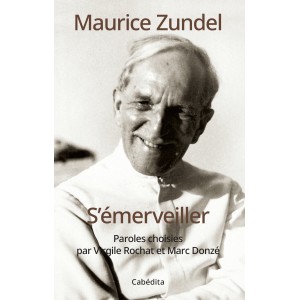 S'émerveiller - Paroles choisies par Virgile Rochat et Marc Donzé
