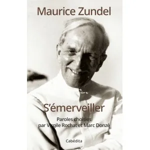 S'émerveiller - Paroles choisies par Virgile Rochat et Marc Donzé
