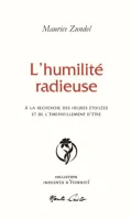 Humilité radieuse (L') - A la recherche des heures étoilées et de l'émerveillement d'être