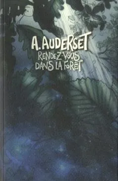Rendez-vous dans la forêt - Vol. 1
