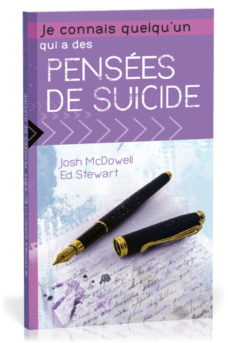 JE CONNAIS QUELQU'UN QUI A DES PENSEES DE SUICIDE