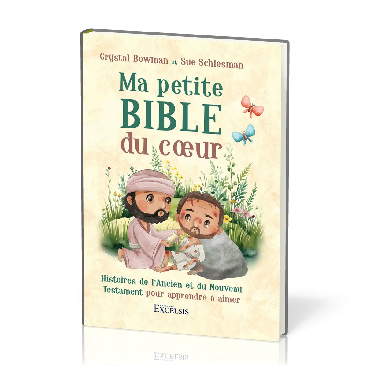 Ma petite Bible du coeur - Histoires de l'Ancien et du Nouveau Testament pour apprendre à aimer