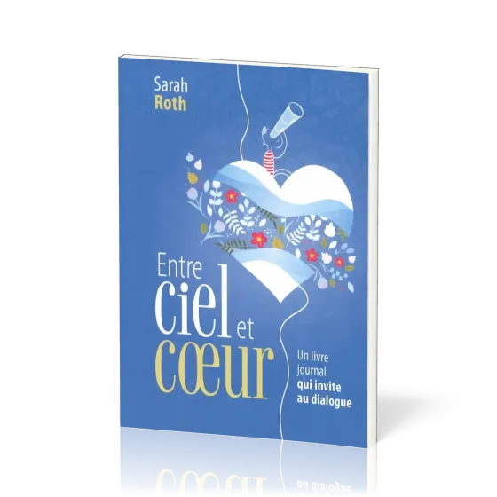 Entre ciel et coeur - Un journal qui invite au dialogue