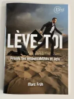 Lève-toi - Prends tes responsabilités et agis