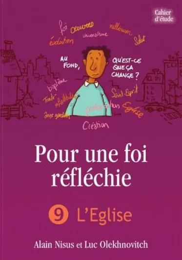 POUR UNE FOI REFLECHIE - 9 L'EGLISE