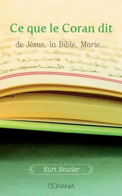 Ce que le Coran dit de Jésus, la Bible, Marie