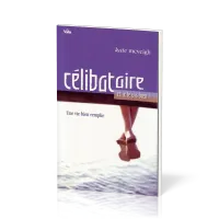 Célibataire et je le vis bien !