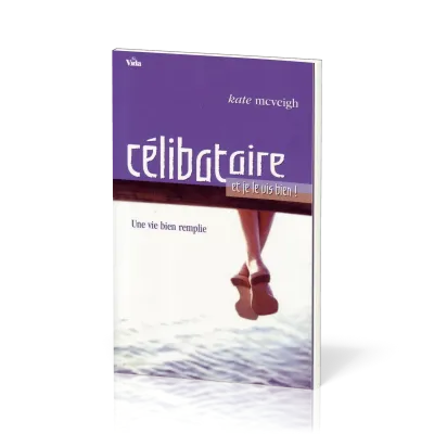 Célibataire et je le vis bien !