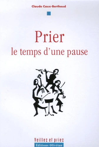 Prier, le temps d'une pause
