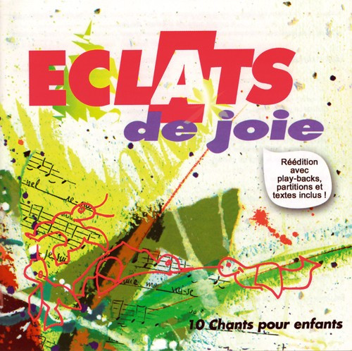 Eclats de joie 1 CD - Réédition avec playbackx, partitions et textes