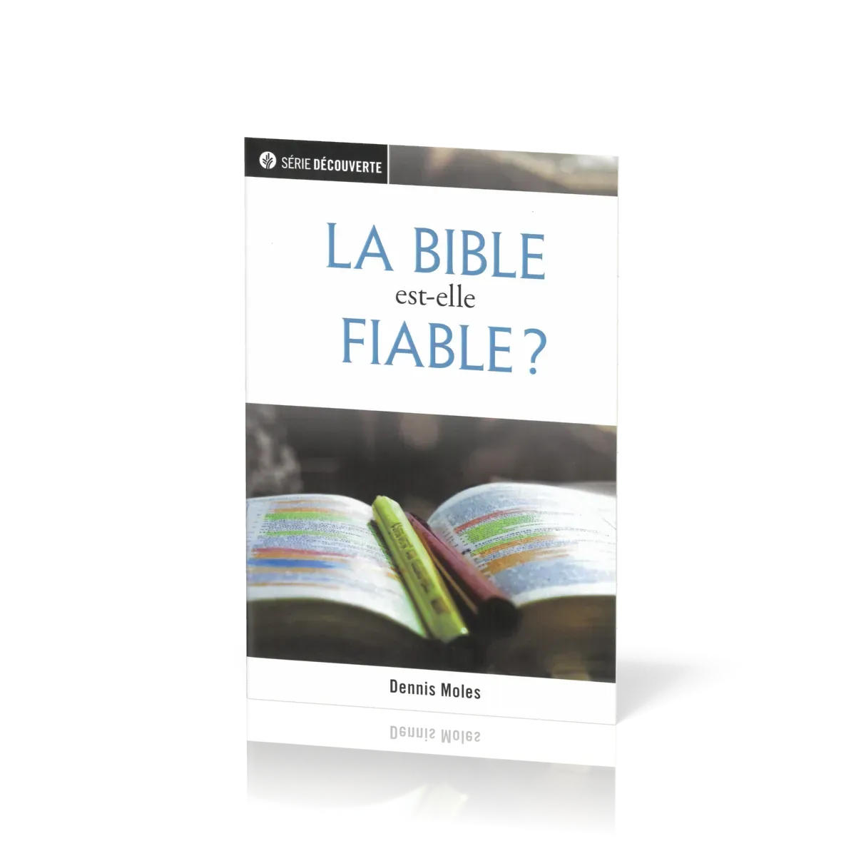 Bible est-elle fiable (La)