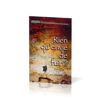 RIEN QU'ENVIE DE FUIR ?
