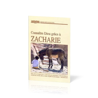 CONNAITRE DIEU GRACE A ZACHARIE