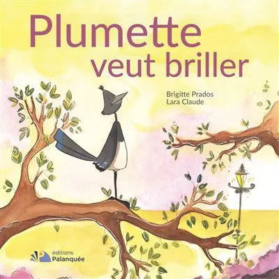 Plumette veut briller
