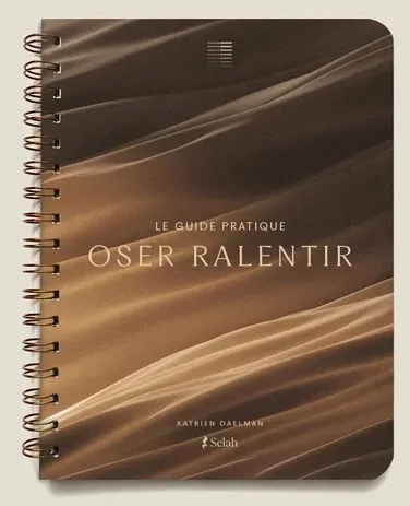 Oser ralentir - Le guide pratique