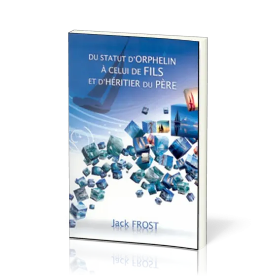 Du statut d'orphelin à celui de fils et d'héritier du Père