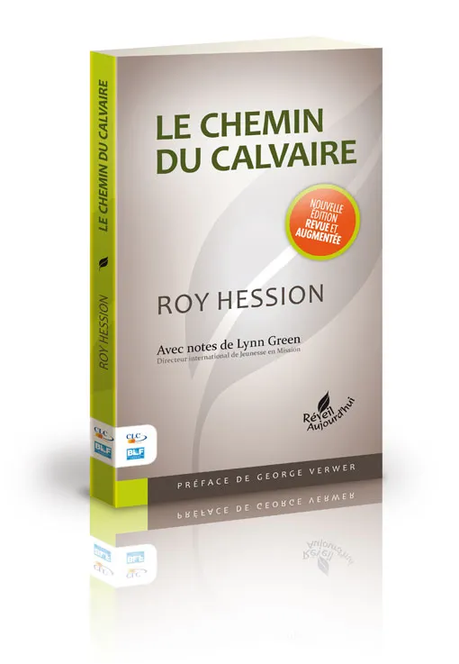 Chemin du Calvaire (Le) - Nouvelle édition revue et augmentée, avec notes de Lynn Green