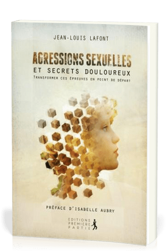 AGRESSIONS SEXUELLES ET SECRETS DOULOUREUX