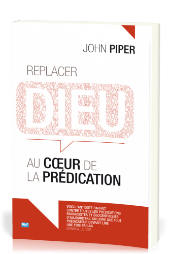 REPLACER DIEU AU COEUR DE LA PREDICATION