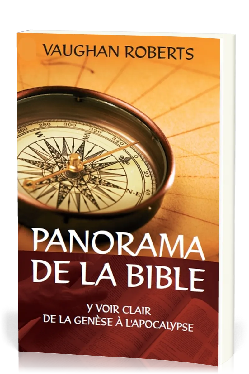 Panorama de la Bible - Y voir clair de la Génèse à l'Apocalypse