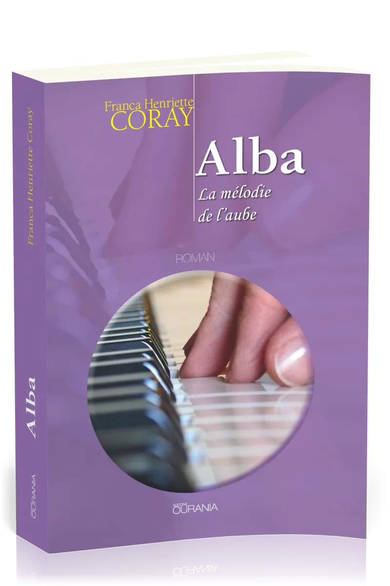 Alba - La mélodie de l'aube - Roman