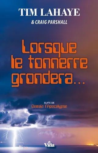 LORSQUE LE TONNERRE GRONDERA ...