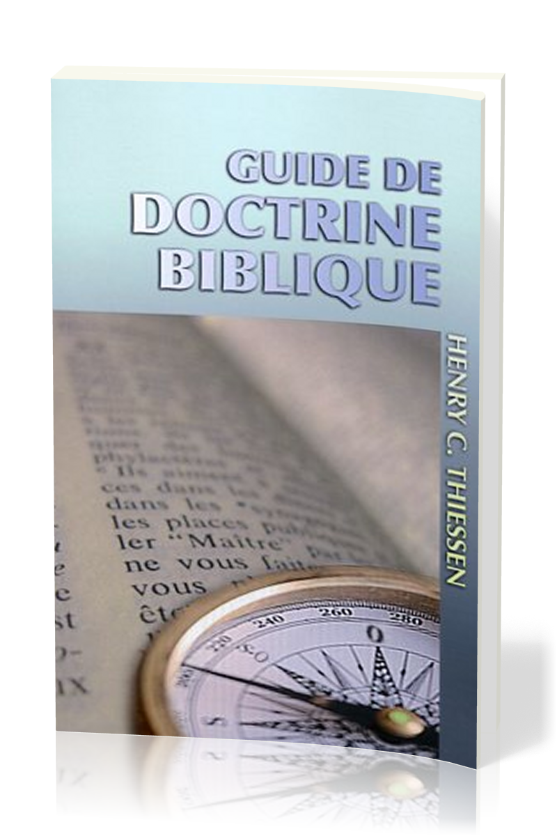 GUIDE DE DOCTRINE BIBLIQUE - ANCIENNEMENT ESQUISSE DE DOCTRINE BIBLIQUE