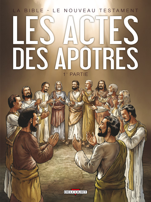 ACTES DES APOTRES (LES) - VOL. 1 - LA BIBLE BD