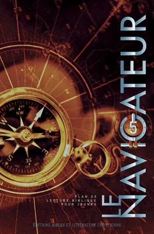Navigateur (Le) - Vol. 5 - Plan de lecture biblique pour les jeunes