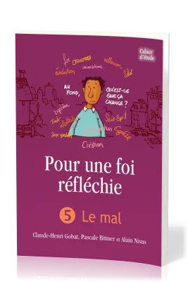 POUR UNE FOI REFLECHIE - 5 LE MAL