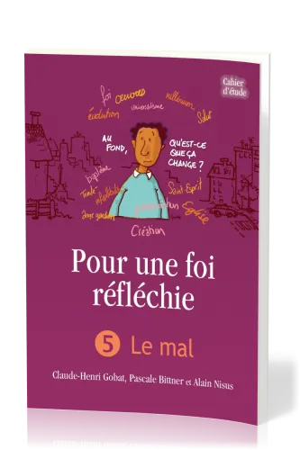 POUR UNE FOI REFLECHIE - 5 LE MAL