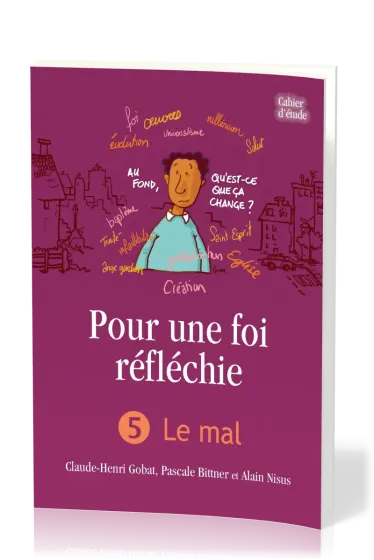 POUR UNE FOI REFLECHIE - 5 LE MAL