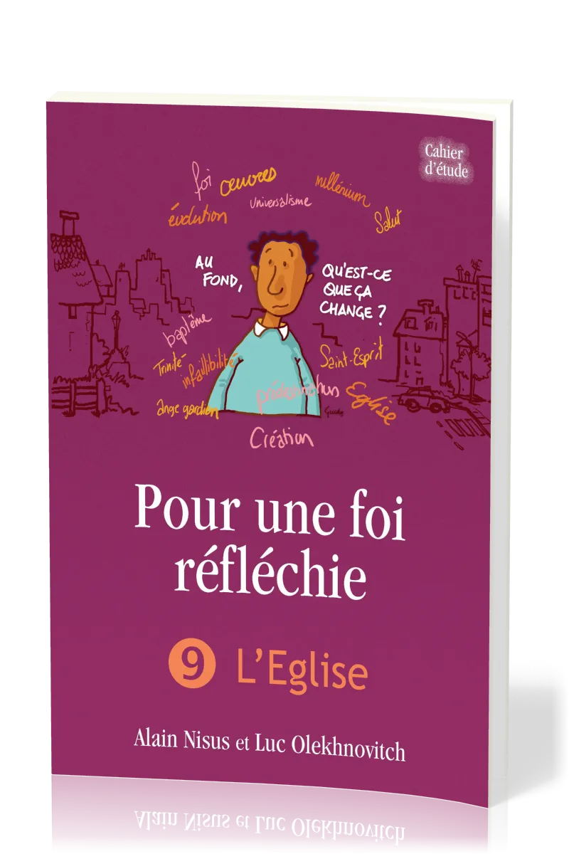 POUR UNE FOI REFLECHIE - 9 L'EGLISE