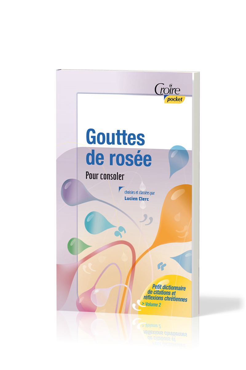 Gouttes de rosée - Pour consoler - Croire pocket 33