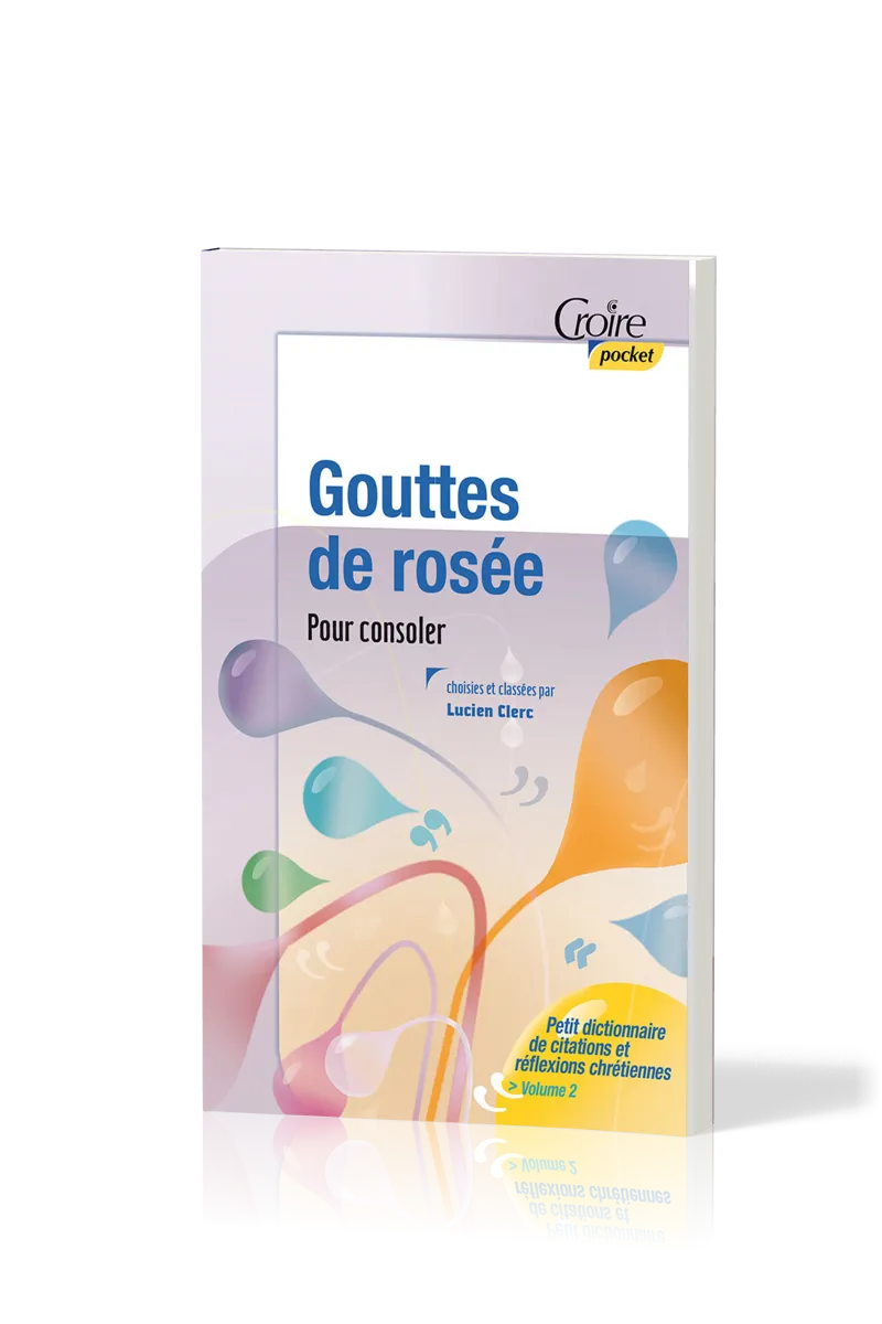 Gouttes de rosée - Pour consoler - Croire pocket 33