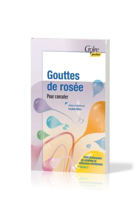 Gouttes de rosée - Pour consoler - Croire pocket 33