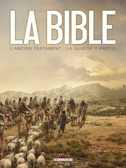 ANCIEN TESTAMENT (L') LA GENESE 1ERE PARTIE - LA BIBLE TOME 1 BD