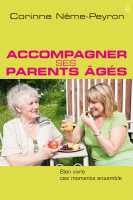 ACCOMPAGNER SES PARENTS AGES