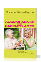 ACCOMPAGNER SES PARENTS AGES