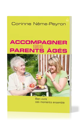 ACCOMPAGNER SES PARENTS AGES