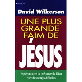 Une plus grande faim de Jésus