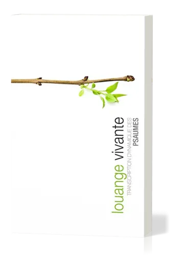 Louange vivante - Transcription dynamique des Psaumes - Broché