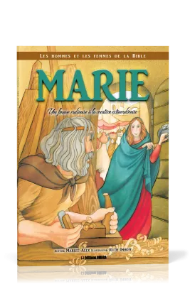 Marie - Une femme ordinaire à la vocation extraordinaire